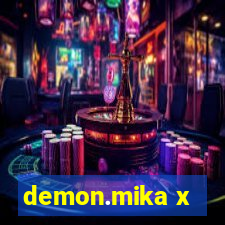 demon.mika x